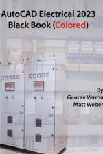 AutoCAD Electrical 2023 Black Book (Colored) af Gaurav Verma