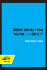 Evans, B: Gothic Drama from Walpole to Shelley af Bertrand Evans