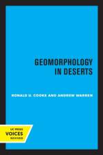 Cooke, R: Geomorphology in Deserts af Ronald U. Cooke