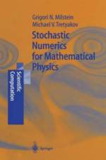 Stochastic Numerics for Mathematical Physics af Tretyakov Michael V. Tretyakov