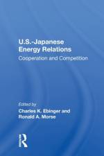 U.S.-Japanese Energy Relations af Charles Ebinger