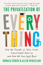 The Privatization of Everything af Donald Cohen