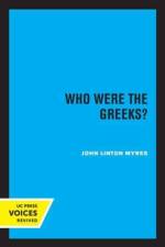 Myres, J: Who Were the Greeks? af John Linton Myres