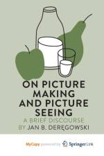 On Picture Making and Picture Seeing af Deregowski Jan B. Deregowski