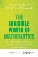 The Invisible Power of Mathematics af Vandewalle Joos P. L. Vandewalle