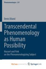 Transcendental Phenomenology as Human Possibility af Dzanic Denis Dzanic