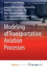 Modeling of Transportation Aviation Processes af Kryzhanovsky Georgy Alekseevich Kryzhanovsky