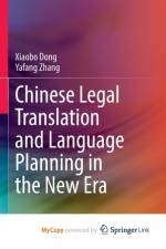 Chinese Legal Translation and Language Planning in the New Era af Zhang Yafang Zhang