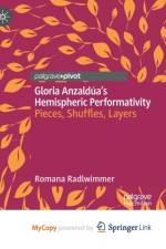 Gloria Anzaldua's Hemispheric Performativity af Radlwimmer Romana Radlwimmer