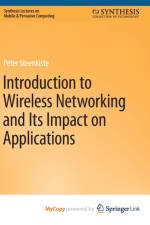 Introduction to Wireless Networking and Its Impact on Applications af Steenkiste Peter Steenkiste
