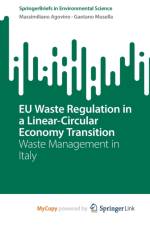 EU Waste Regulation in a Linear-Circular Economy Transition af Musella Gaetano Musella