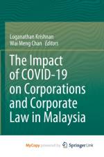 The Impact of COVID-19 on Corporations and Corporate Law in Malaysia