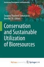 Conservation and Sustainable Utilization of Bioresources