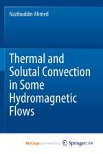 Thermal and Solutal Convection in Some Hydromagnetic Flows af Ahmed Nazibuddin Ahmed