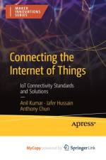 Connecting the Internet of Things af Kumar Anil Kumar
