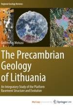 The Precambrian Geology of Lithuania af Motuza Gediminas Motuza