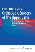 Controversies in Orthopedic Surgery of The Upper Limb