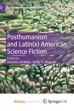 Posthumanism and Latin(x) American Science Fiction