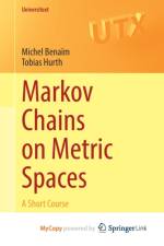 Markov Chains on Metric Spaces af Benaim Michel Benaim