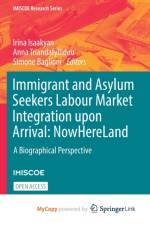 Immigrant and Asylum Seekers Labour Market Integration upon Arrival