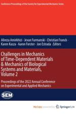 Challenges in Mechanics of Time-Dependent Materials & Mechanics of Biological Systems and Materials, Volume 2