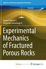 Experimental Mechanics of Fractured Porous Rocks af Samaniego V. Fernando Samaniego V.