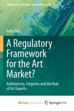 A Regulatory Framework for the Art Market? af Bolz Anna Bolz