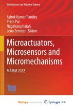 Microactuators, Microsensors and Micromechanisms