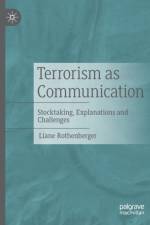 Terrorism as Communication af Liane Rothenberger