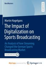 The Impact of Digitalization on Sports Broadcasting af Hagelgans Martin Hagelgans
