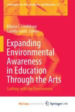 Expanding Environmental Awareness in Education Through the Arts