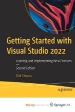 Getting Started with Visual Studio 2022 af Strauss Dirk Strauss
