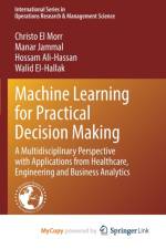 Machine Learning for Practical Decision Making af Ali-Hassan Hossam Ali-Hassan