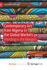Contemporary Art from Nigeria in the Global Markets af Adeyemi Jonathan Adeyemi