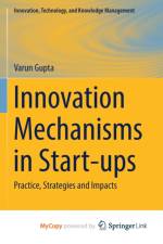 Innovation Mechanisms in Start-ups af Gupta Varun Gupta