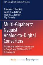 Multi-Gigahertz Nyquist Analog-to-Digital Converters af Ramkaj Athanasios T. Ramkaj