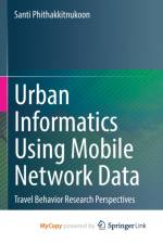 Urban Informatics Using Mobile Network Data af Phithakkitnukoon Santi Phithakkitnukoon