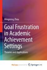 Goal Frustration in Academic Achievement Settings af Zhou Mingming Zhou