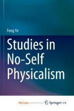 Studies in No-Self Physicalism af Ye Feng Ye
