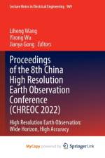 Proceedings of the 8th China High Resolution Earth Observation Conference (CHREOC 2022)