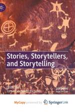 Stories, Storytellers, and Storytelling