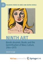 Ninth Art. Bande dessinee, Books and the Gentrification of Mass Culture, 1964-1975 af Lesage Sylvain Lesage