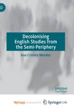 Decolonising English Studies from the Semi-Periphery af Mendes Ana Cristina Mendes