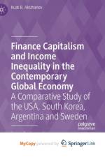 Finance Capitalism and Income Inequality in the Contemporary Global Economy af Akizhanov Kuat B. Akizhanov