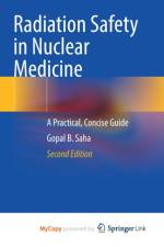 Radiation Safety in Nuclear Medicine af Saha Gopal B. Saha