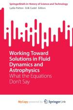 Working Toward Solutions in Fluid Dynamics and Astrophysics