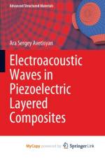 Electroacoustic Waves in Piezoelectric Layered Composites af Avetisyan Ara Sergey Avetisyan