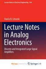 Lecture Notes in Analog Electronics af Litovski Vanco B. Litovski