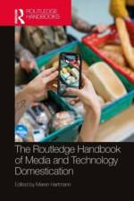 The Routledge Handbook of Media and Technology Domestication