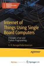 Internet of Things Using Single Board Computers af Kanagachidambaresan G. R. Kanagachidambaresan